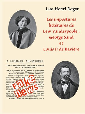 cover image of Les impostures littéraires de Lew Vanderpoole--George Sand et Louis II de Bavière